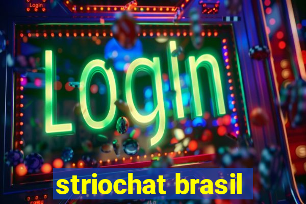 striochat brasil